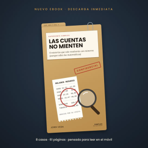 Las cuentas no mienten · Expediente Simplex Vol. 1